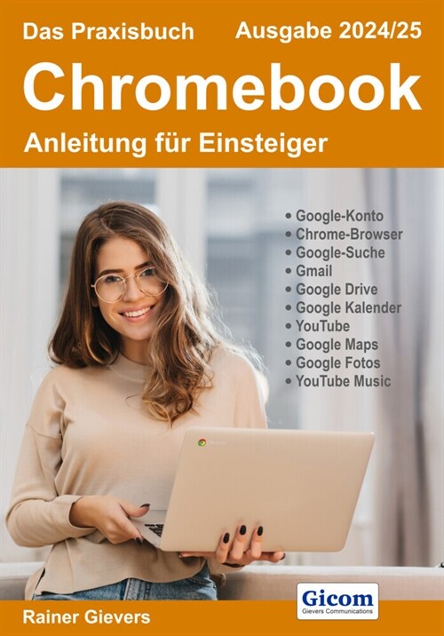 Das Praxisbuch Chromebook - Anleitung fur Einsteiger (Ausgabe 2024/25) (Paperback)