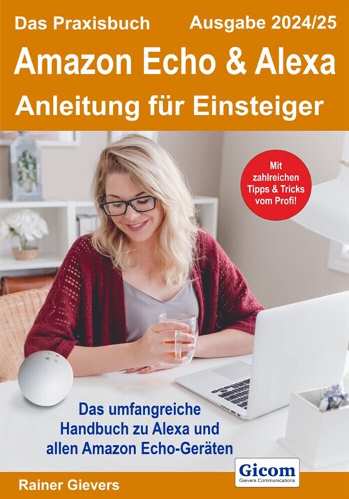 Das Praxisbuch Amazon Echo & Alexa - Anleitung fur Einsteiger (Ausgabe 2024/25) (Paperback)