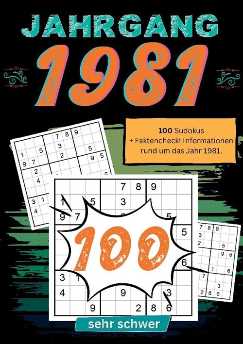 1981- R?selspa?und Zeitreise: 100 Sudoku R?sel- sehr schwer: Das ultimative Jahrgangsr?selbuch. Jahrgang 1981. (Paperback)