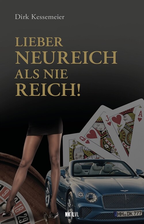 Lieber neureich als nie reich (Hardcover)