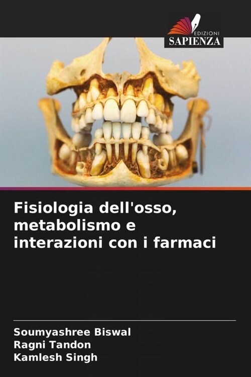 Fisiologia dellosso, metabolismo e interazioni con i farmaci (Paperback)