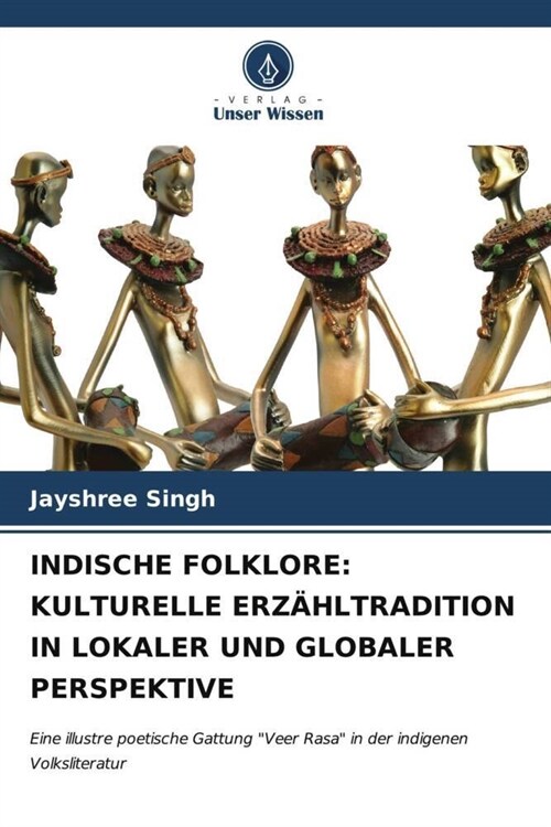 Indische Folklore: Kulturelle Erz?ltradition in Lokaler Und Globaler Perspektive (Paperback)