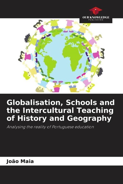 Globalisation, Schools and the Intercultural Teaching of History and Geography (Paperback)