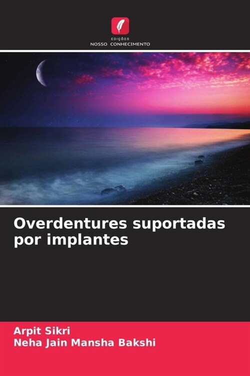 Overdentures suportadas por implantes (Paperback)