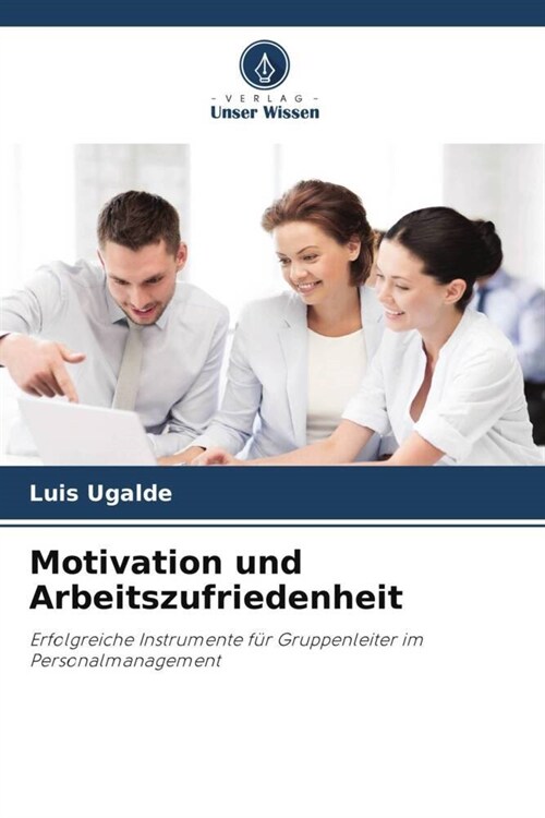 Motivation und Arbeitszufriedenheit (Paperback)