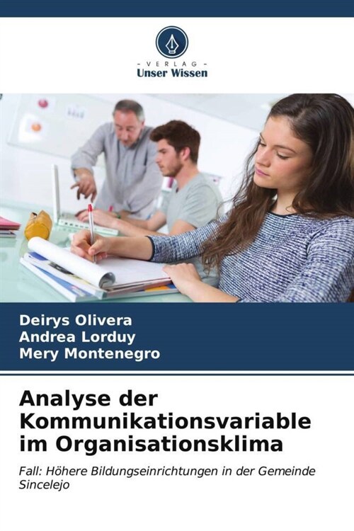 Analyse der Kommunikationsvariable im Organisationsklima (Paperback)