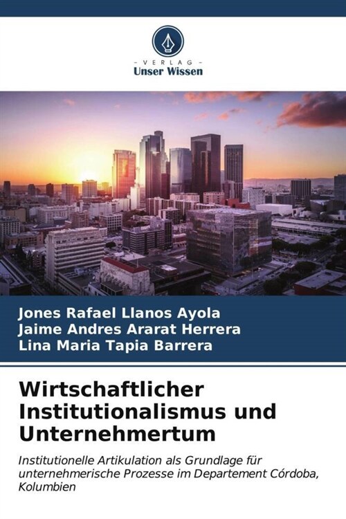 Wirtschaftlicher Institutionalismus und Unternehmertum (Paperback)