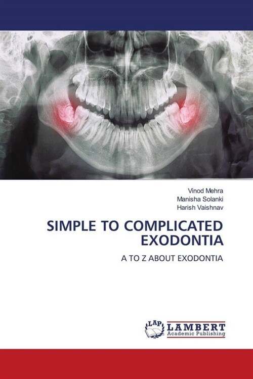 SIMPLE TO COMPLICATED EXODONTIA (Paperback)