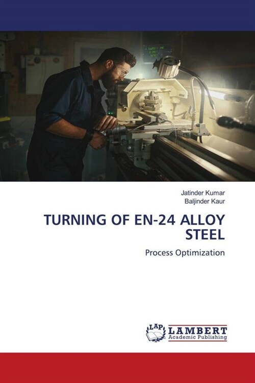 TURNING OF EN-24 ALLOY STEEL (Paperback)