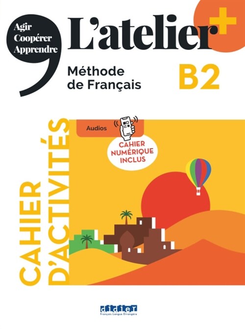 Latelier - Methode de Francais - Ausgabe 2023 - Latelier+ - B2 (Paperback)