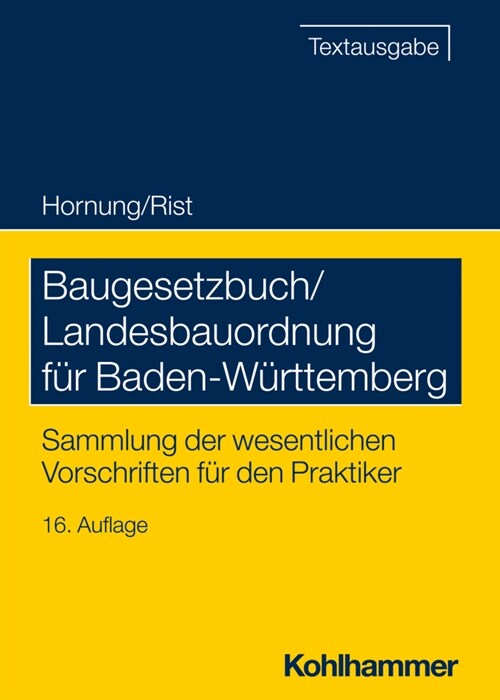 Baugesetzbuch/Landesbauordnung Fur Baden-Wurttemberg: Sammlung Der Wesentlichen Vorschriften Fur Den Praktiker (Paperback)