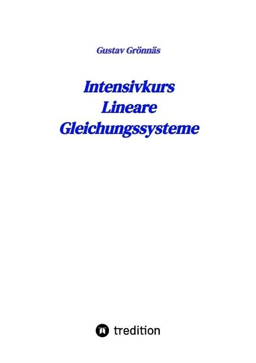 Intensivkurs Lineare Gleichungssysteme (Paperback)