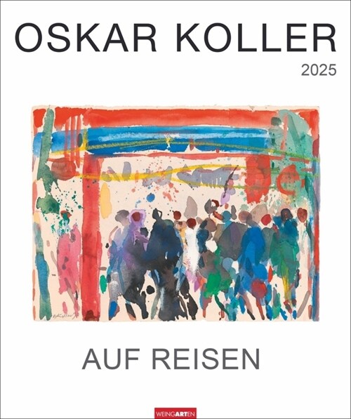 Oskar Koller - Auf Reisen Kalender 2025 - Blumenzauber (Calendar)