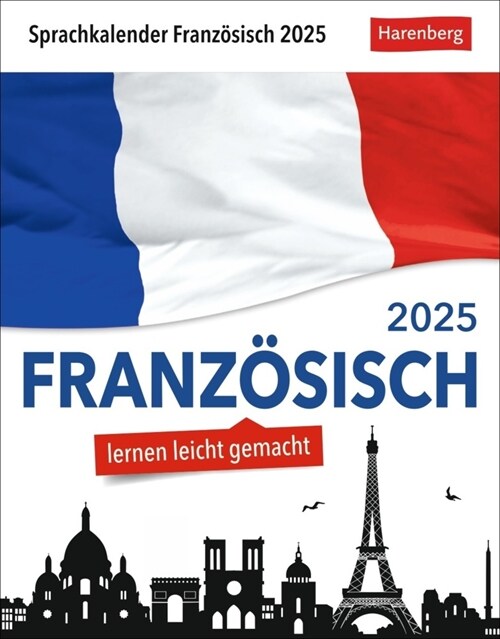 Franzosisch Sprachkalender 2025 - Franzosisch lernen leicht gemacht - Tagesabreißkalender (Calendar)