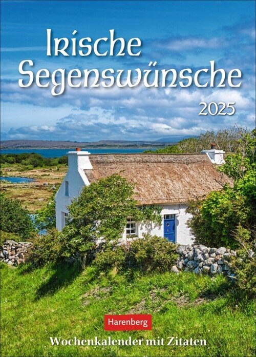 Irische Segenswunsche Wochenkalender 2025 - mit Zitaten (Calendar)