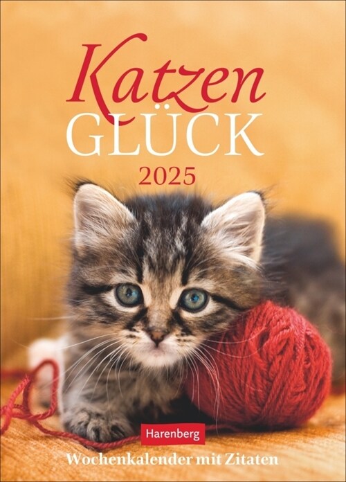 Katzengluck Wochenkalender 2025 - mit Zitaten (Calendar)