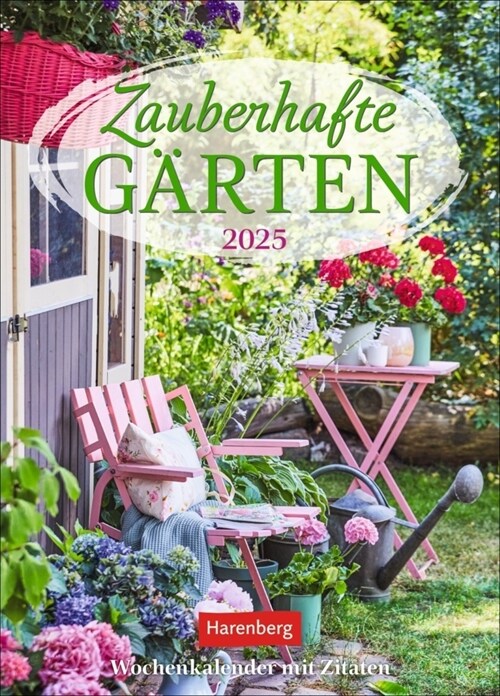 Zauberhafte Garten Wochenkalender 2025 - mit Zitaten (Calendar)