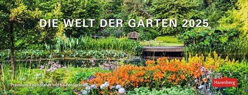 Die Welt der Garten Premium-Tischplaner 2025 - Wochenkalender mit 53 Fotografien (Calendar)