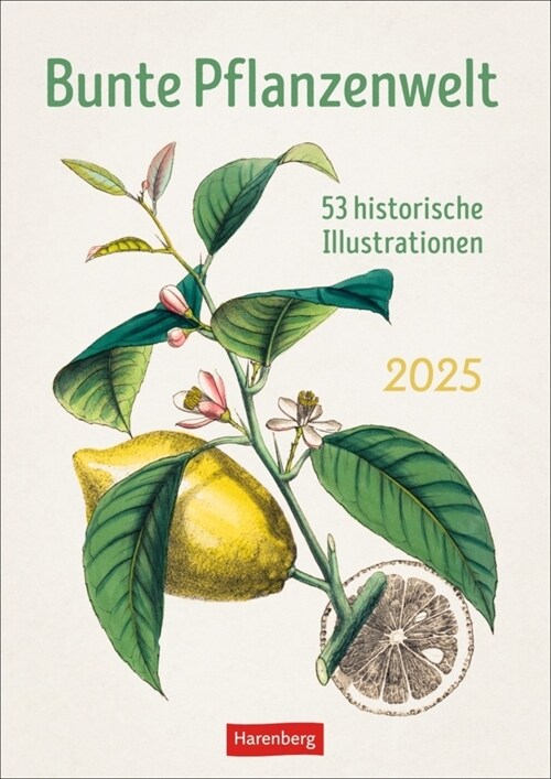 Bunte Pflanzenwelt Wochenplaner 2025 - 53 historische Illustrationen (Calendar)