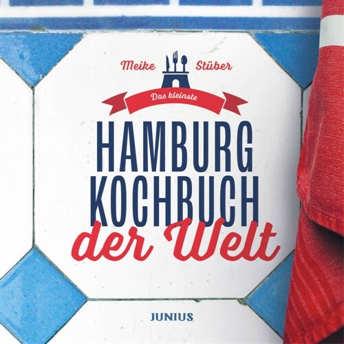 Das kleinste Hamburg-Kochbuch der Welt (Hardcover)
