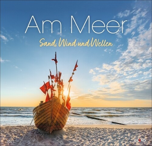 Am Meer Edition Kalender 2025 - Sand, Wind und Wellen (Calendar)