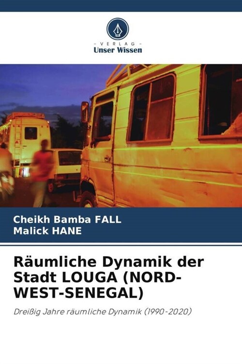 R?mliche Dynamik der Stadt LOUGA (NORD-WEST-SENEGAL) (Paperback)