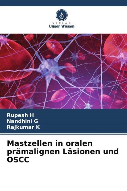 Mastzellen in oralen pr?alignen L?ionen und OSCC (Paperback)