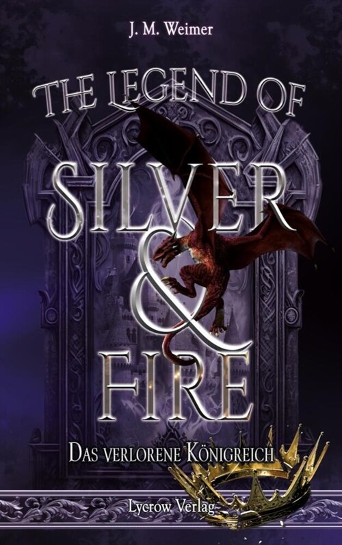 The Legend of Silver and Fire (Paperback)
