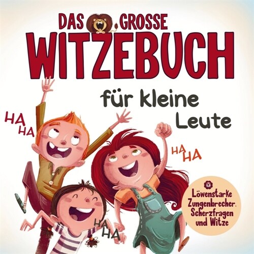 Kinderlachen garantiert: Das ultimative Witzebuch fur Madchen und Jungen! (Paperback)
