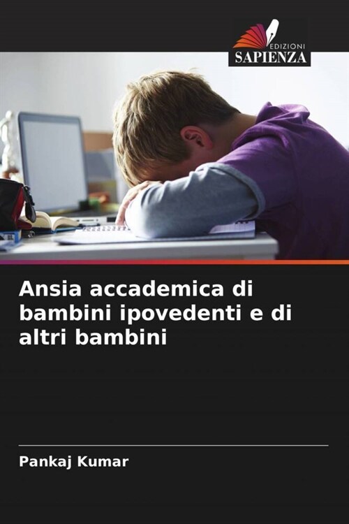 Ansia accademica di bambini ipovedenti e di altri bambini (Paperback)