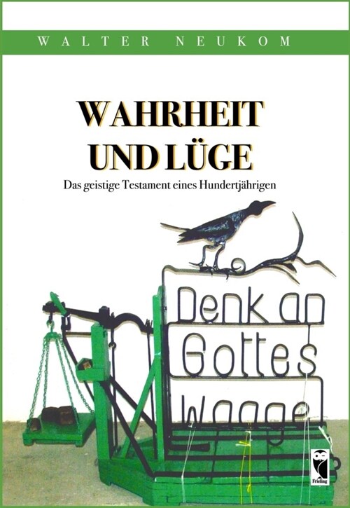 Wahrheit und Luge - Das geistige Testament eines Hundertjahrigen (Paperback)