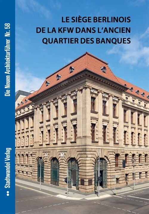 Le siege berlinois de la kfw dans lancien quartier des banques (Pamphlet)