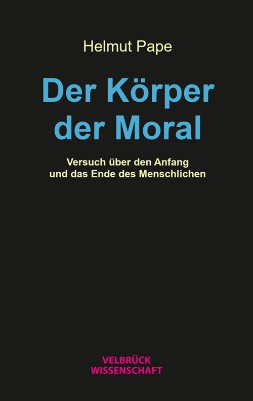 Der Korper der Moral (Paperback)