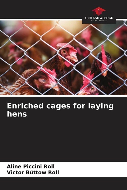 Enriched cages for laying hens (Paperback)