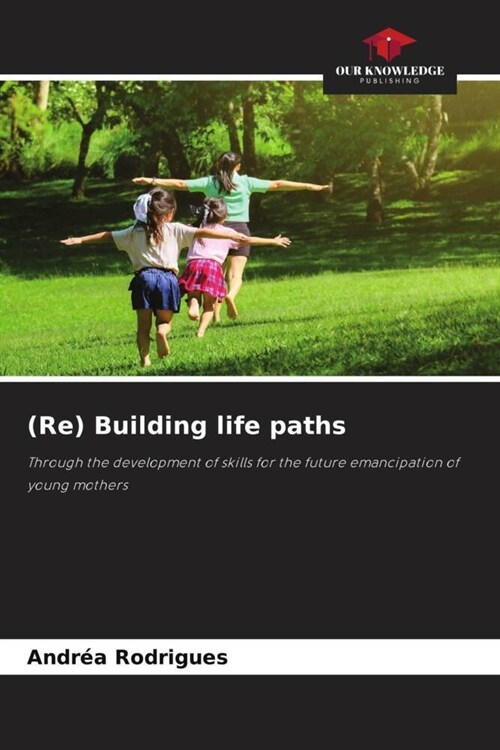 (Re) Building life paths (Paperback)