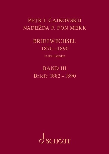 P. I. Tschaikowsky und N. von Meck / Petr I. Cajkovskij und Nadezda F. fon Mekk. Briefwechsel (Hardcover)