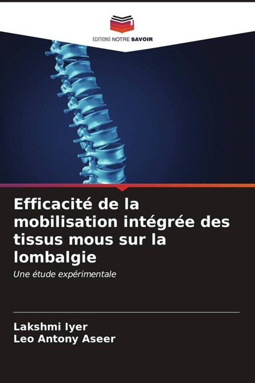 Efficacite de la mobilisation integree des tissus mous sur la lombalgie (Paperback)