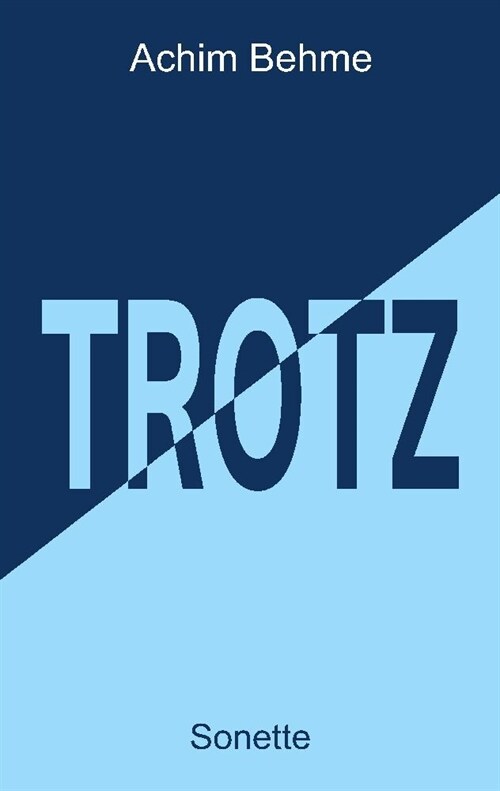 TROTZ - Sonette (Paperback)