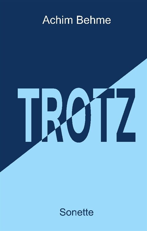 TROTZ - Sonette (Hardcover)