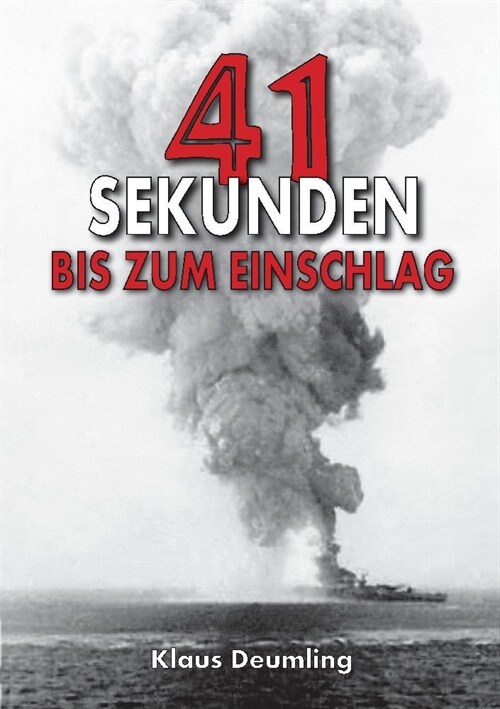 41 Sekunden bis zum Einschlag - Als Bomberpilot im Kampfgeschwader: 100 Wiking mit der geheimen Fernlenkbombe Fritz X (Paperback)