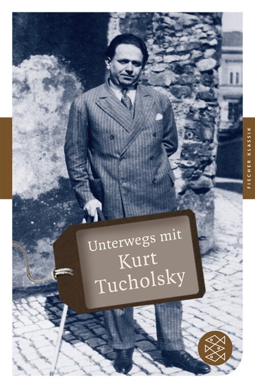 Unterwegs mit Kurt Tucholsky (Paperback)