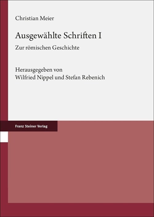 Ausgewahlte Schriften. Band 1: Zur Romischen Geschichte (Hardcover)