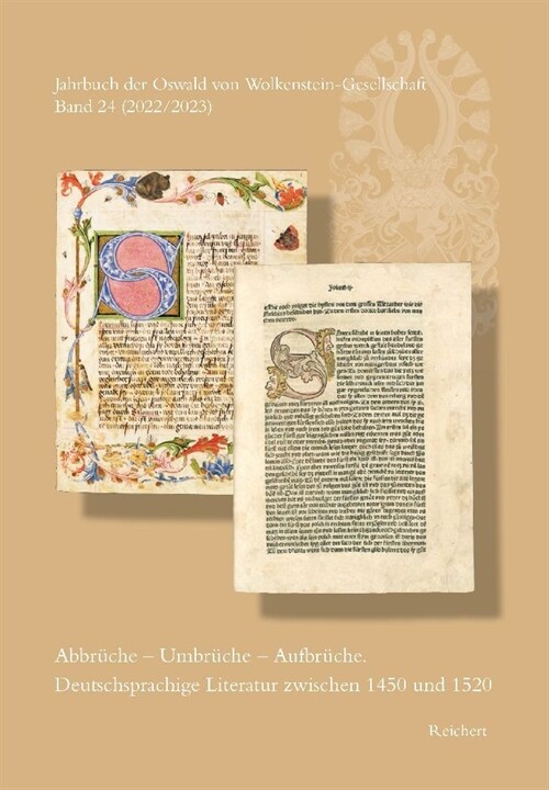 Jahrbuch Der Oswald Von Wolkenstein-Gesellschaft: Band 24 (2022/2023): Abbruche - Umbruche - Aufbruche. Deutschsprachige Literatur Zwischen 1450 Und 1 (Hardcover)