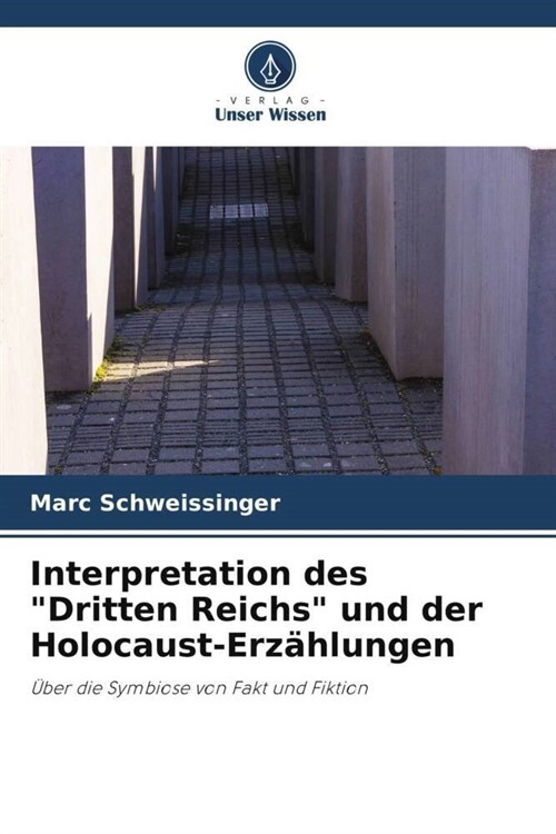 Interpretation des Dritten Reichs und der Holocaust-Erzahlungen (Paperback)