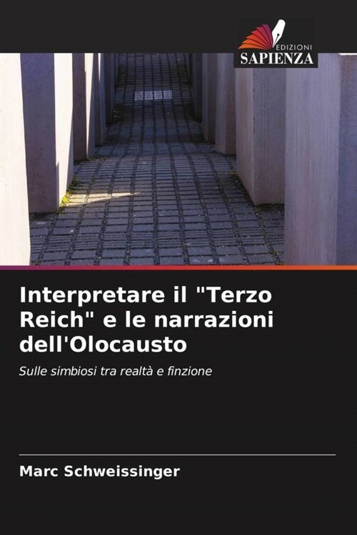Interpretare il Terzo Reich e le narrazioni dellOlocausto (Paperback)