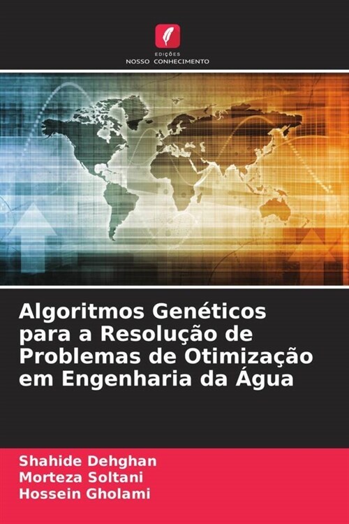 Algoritmos Geneticos para a Resolucao de Problemas de Otimizacao em Engenharia da Agua (Paperback)