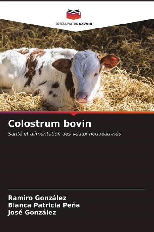 Colostrum bovin (Paperback)