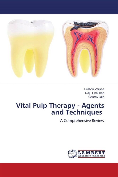 Vital Pulp Therapy - Agents and Techniques (Paperback)