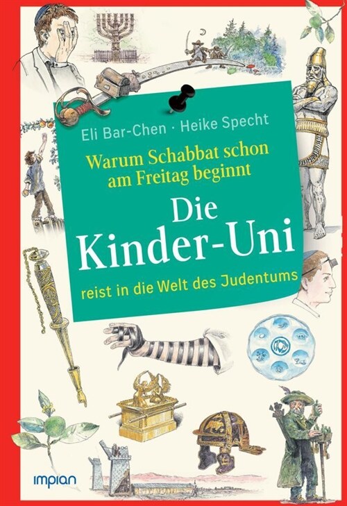 Die Kinder-Uni: Warum Schabbat schon am Freitag beginnt (Hardcover)