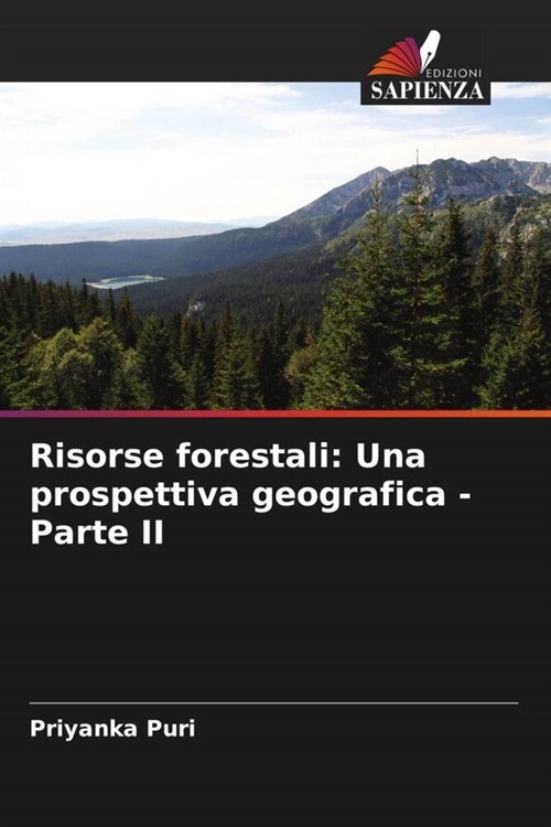 Risorse forestali: Una prospettiva geografica - Parte II (Paperback)